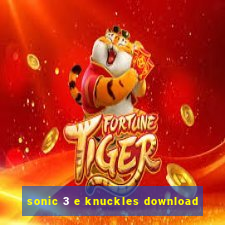 sonic 3 e knuckles download